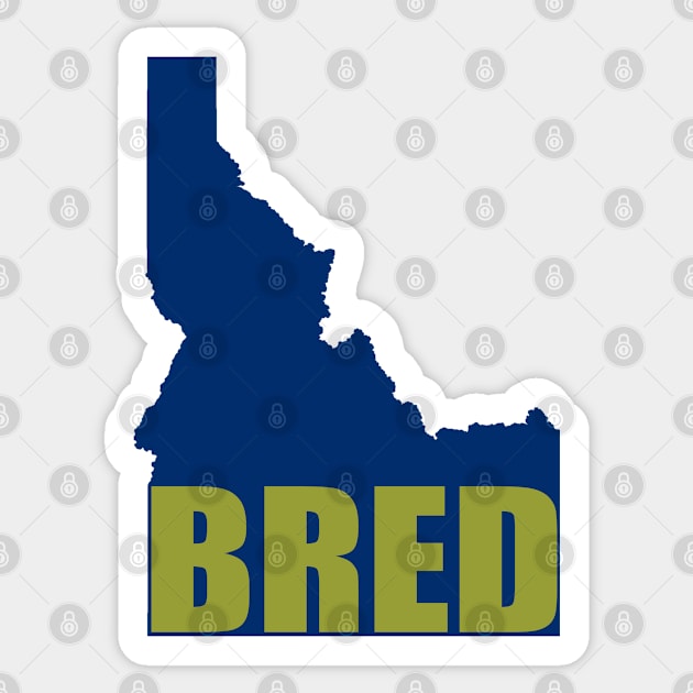 Idaho Bred Sticker by esskay1000